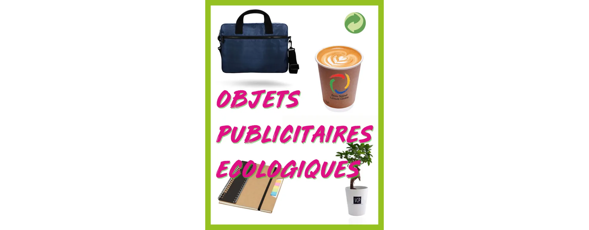 OBJETS PUBLICITAIRES ÉCOLOGIQUES